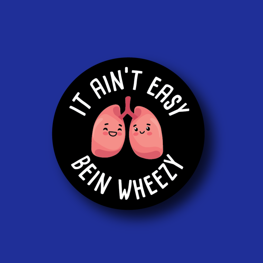 Interchangeable Badge Topper: It Ain't Easy Bein Wheezy