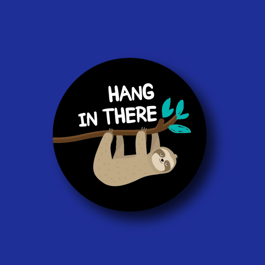Interchangeable Badge Topper: Hang in there