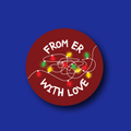 Interchangeable Badge Topper: From ER, with Love