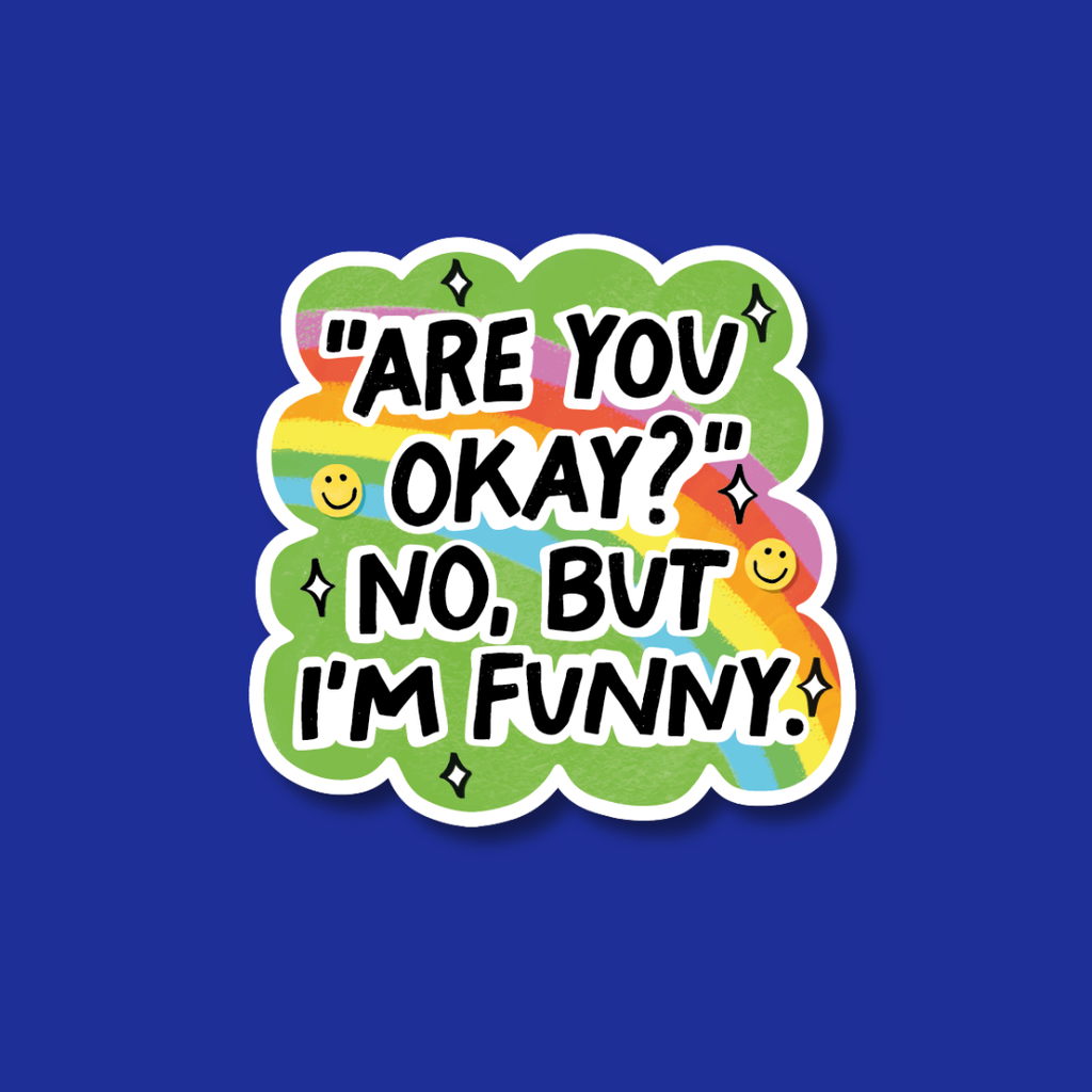 Interchangeable Badge Topper: Are you okay No, but I'm funny