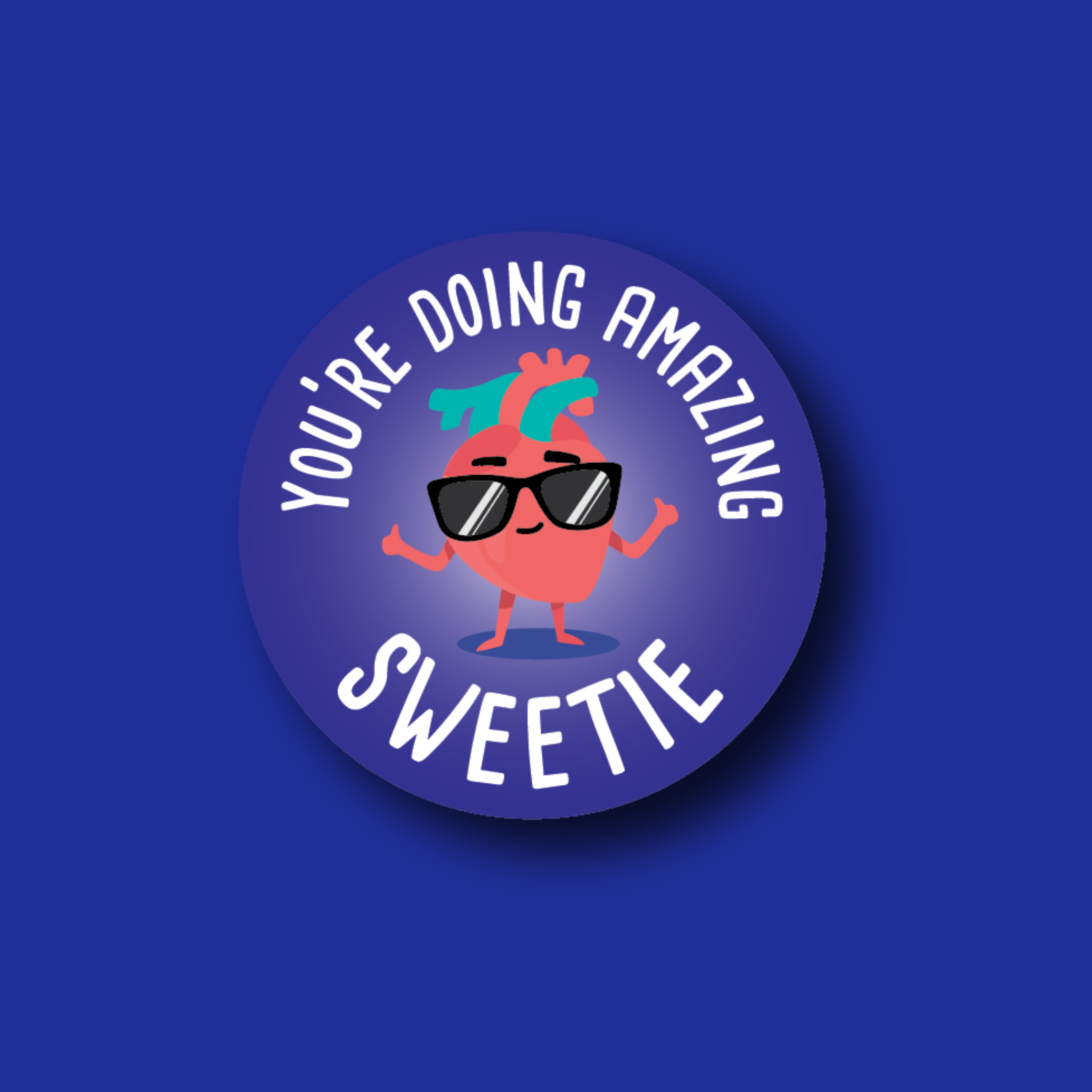 Interchangeable Badge Topper: You're doing amazing sweetie!