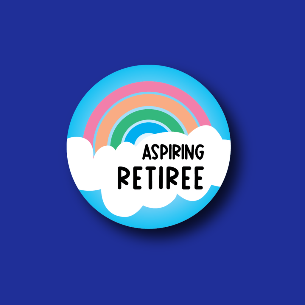 Interchangeable Badge Topper: Aspiring Retiree