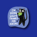 Interchangeable Badge Topper: I'm doing weird