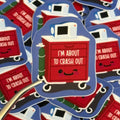 Sticker - I'm About To Crash Out - Vinyl