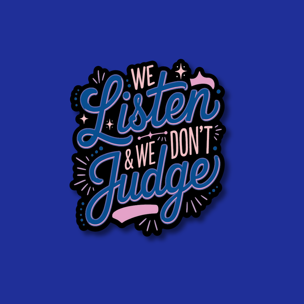 Interchangeable Badge Topper: We listen and we don't judge